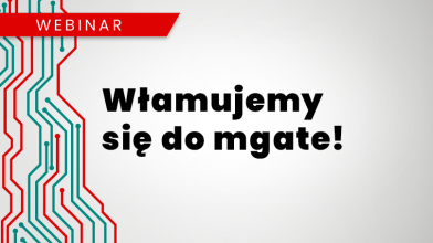Webinar: Włamujemy się do mgate! Konsekwencje braków aktualizacji i plan B dla zapominalskich