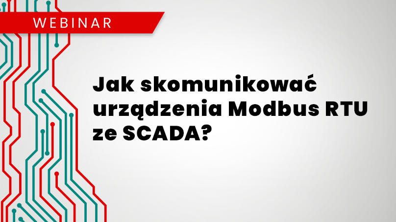 Jak skomunikować urządzenia Modbus RTU ze SCADA?