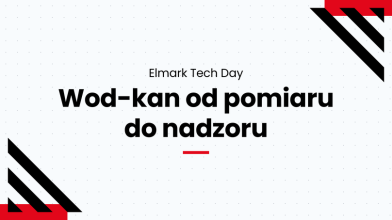 Elmark Tech Day Wod-kan 2026: relacja
