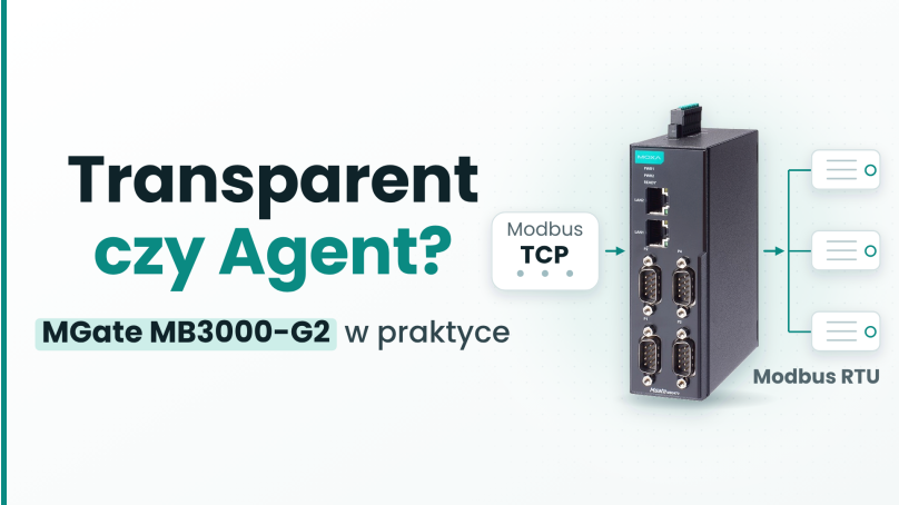 MGate MB3000-G2: Tryb Transparent i tryb Agent w praktyce